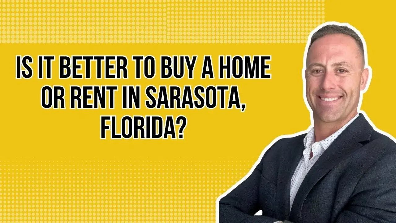 Is It Better to Buy a Home or Rent in Sarasota, Florida
