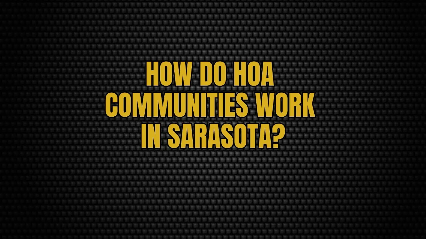 How do HOA communities work in Sarasota?