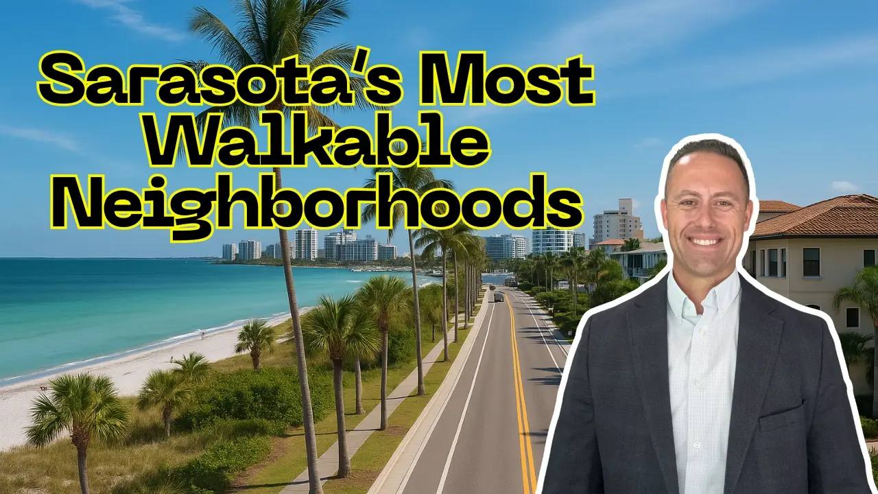 Best Walkable Sarasota Neighborhoods for Relocation Buyers | Coastal Lifestyle + Convenience