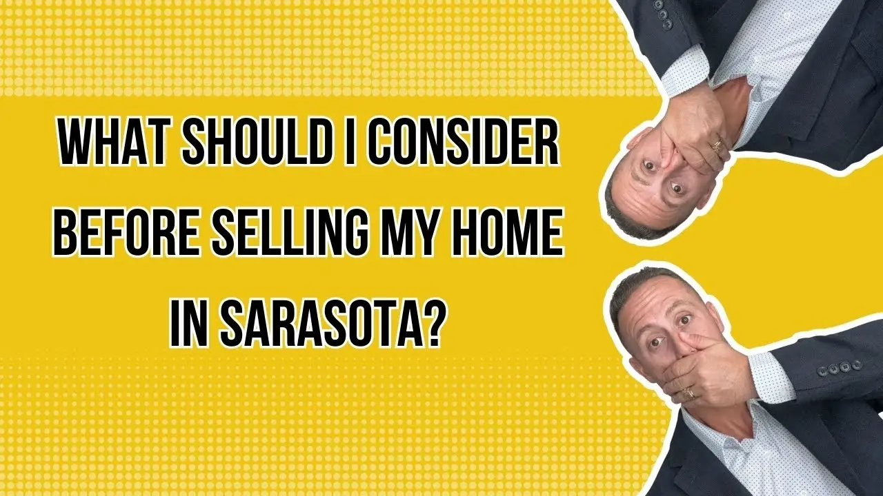 Key Things to Consider Before Selling in Sarasota