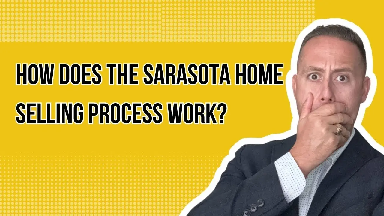 Sarasota Home Selling Process Explained Step by Step