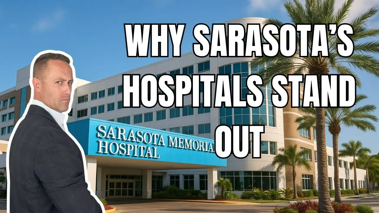 🌴 Why Sarasota’s World-Class Healthcare Makes It One of the Best Places to Live and Retire