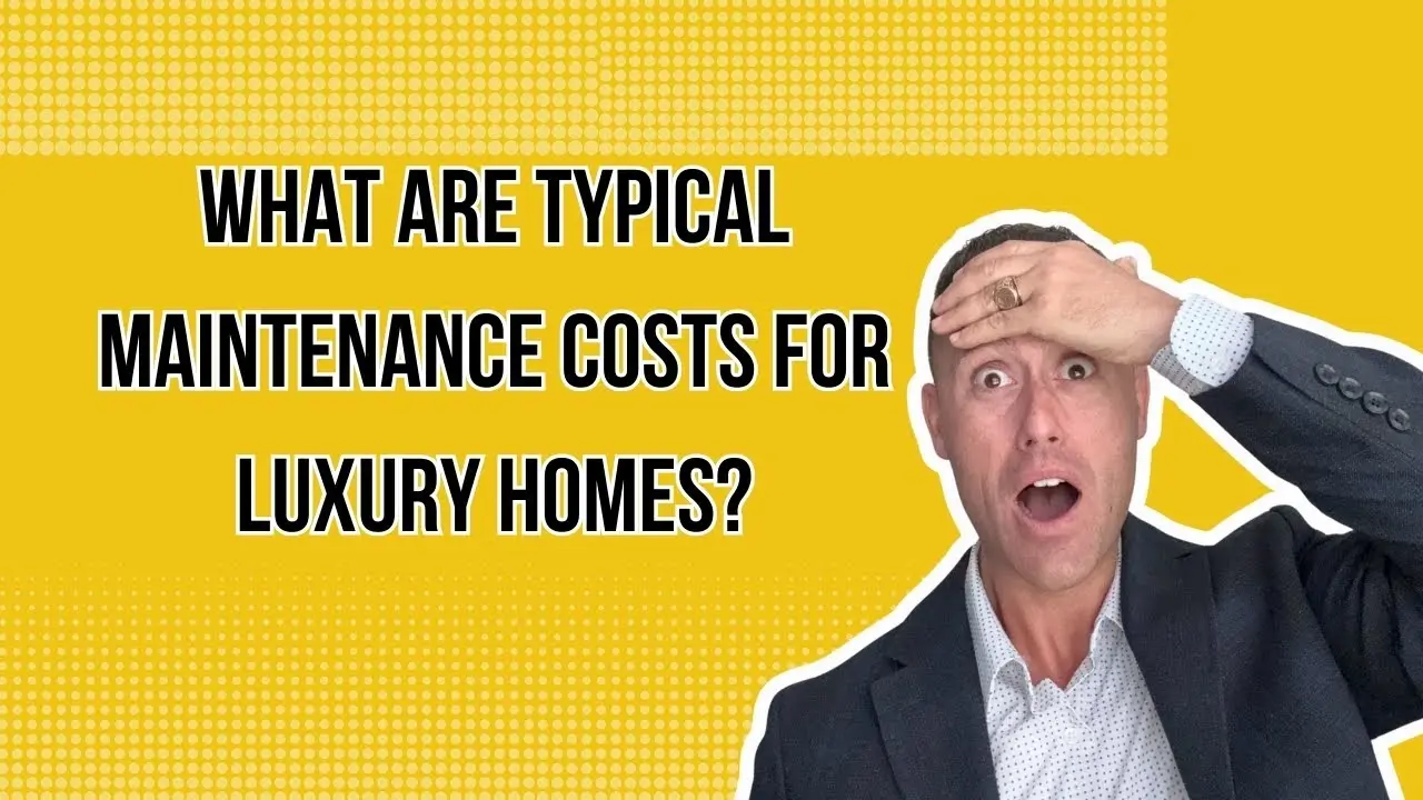 What Are Typical Maintenance Costs for Luxury Homes?