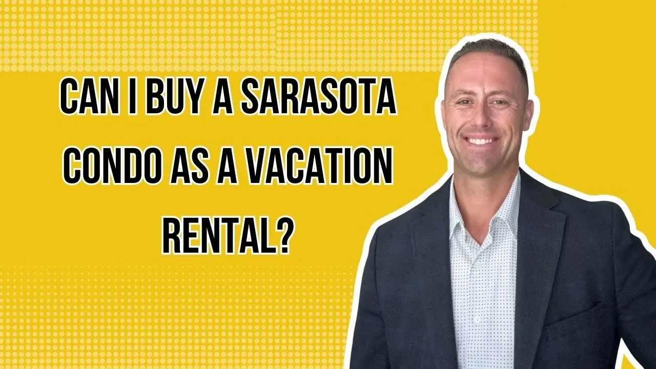 Can I Buy a Sarasota Condo as a Vacation Rental?