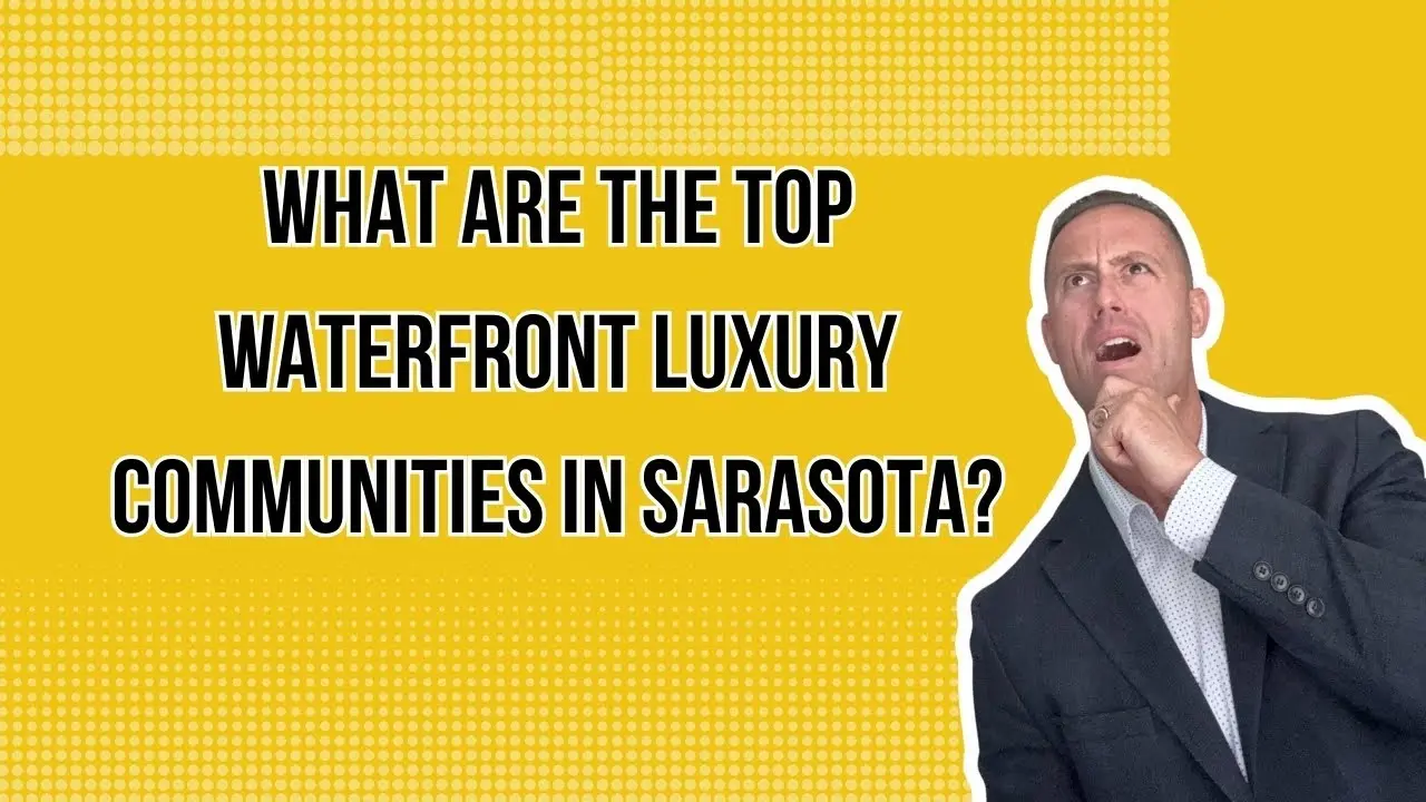 What Are the Top Waterfront Luxury Communities in Sarasota?