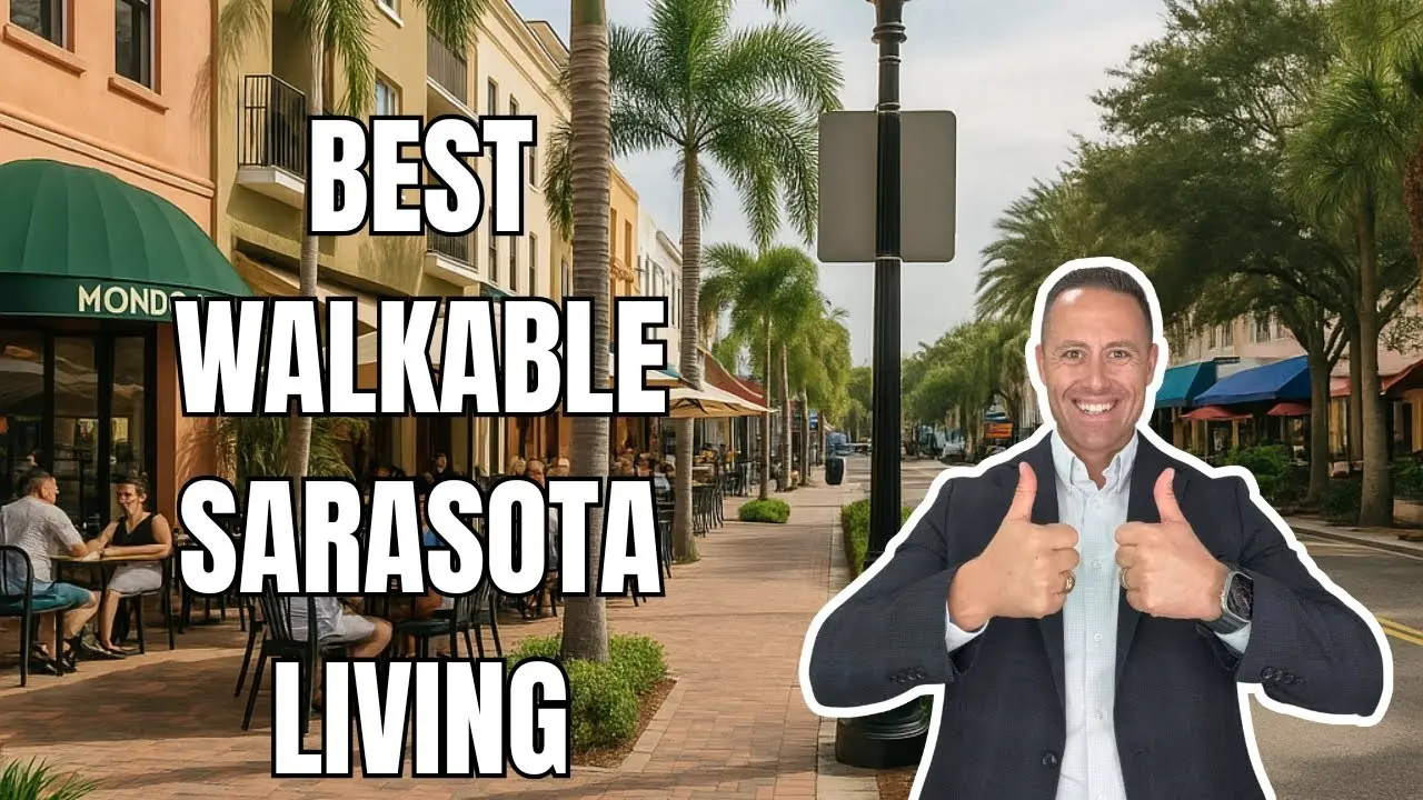 Walkable Living in Sarasota | Best Neighborhoods for Dining, Parks & Lifestyle