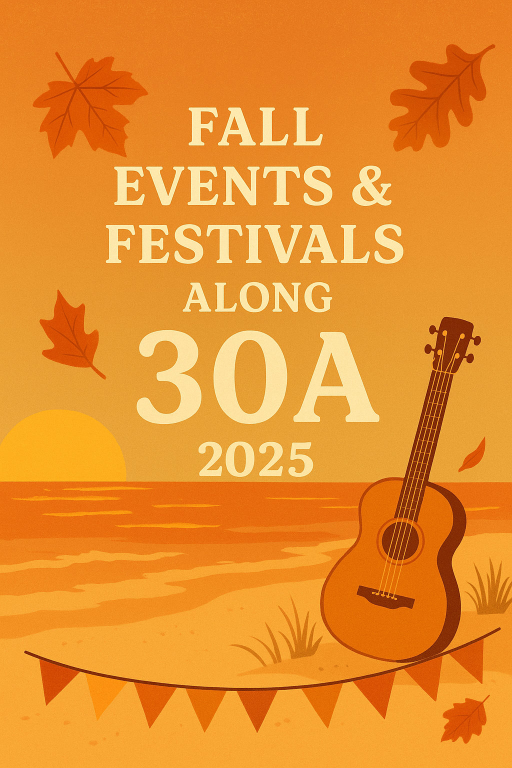 Fall 2025 Events & Festivals Along 30A: Your Ultimate Guide