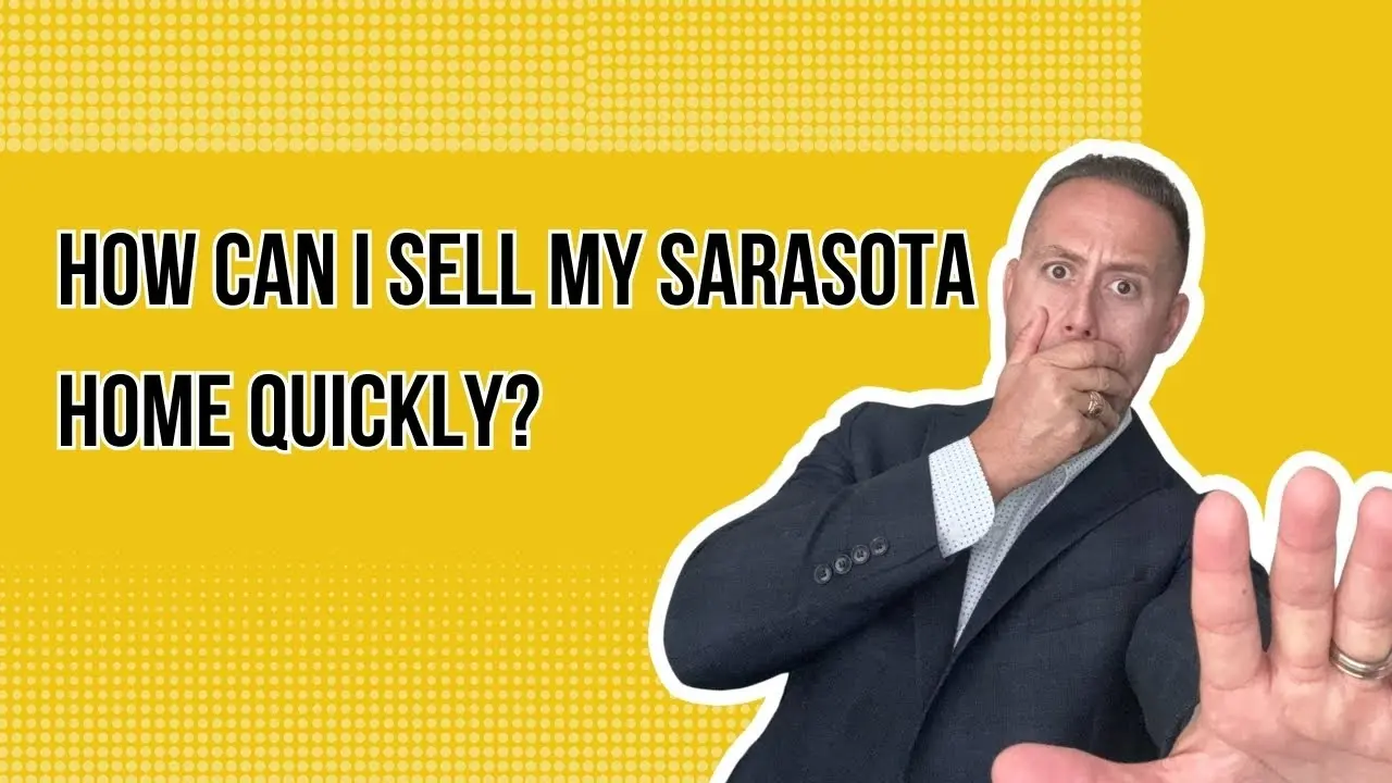 How to Sell Your Sarasota Home Fast