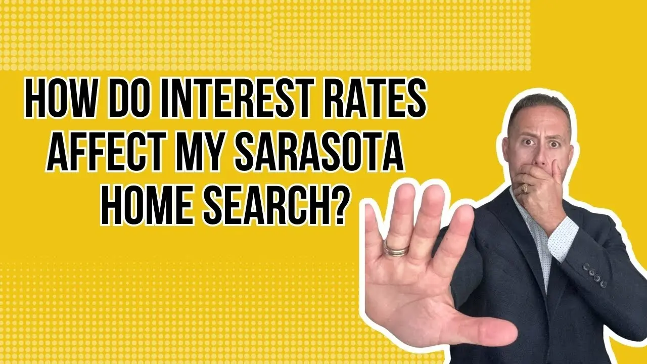 How Do Interest Rates Affect My Sarasota Home Search?