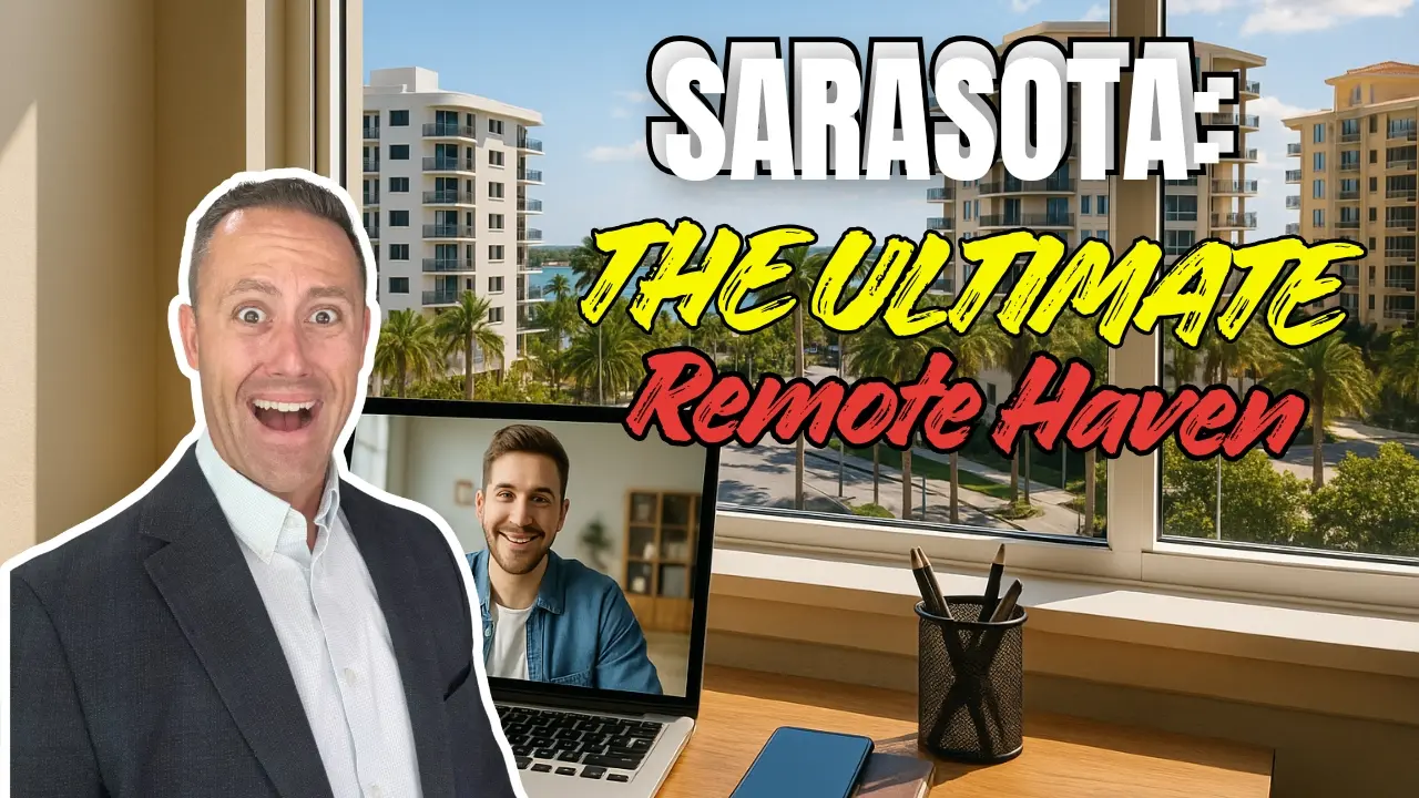 From Zoom Calls to Sunset Views: Why Remote Workers Love Living in Sarasota