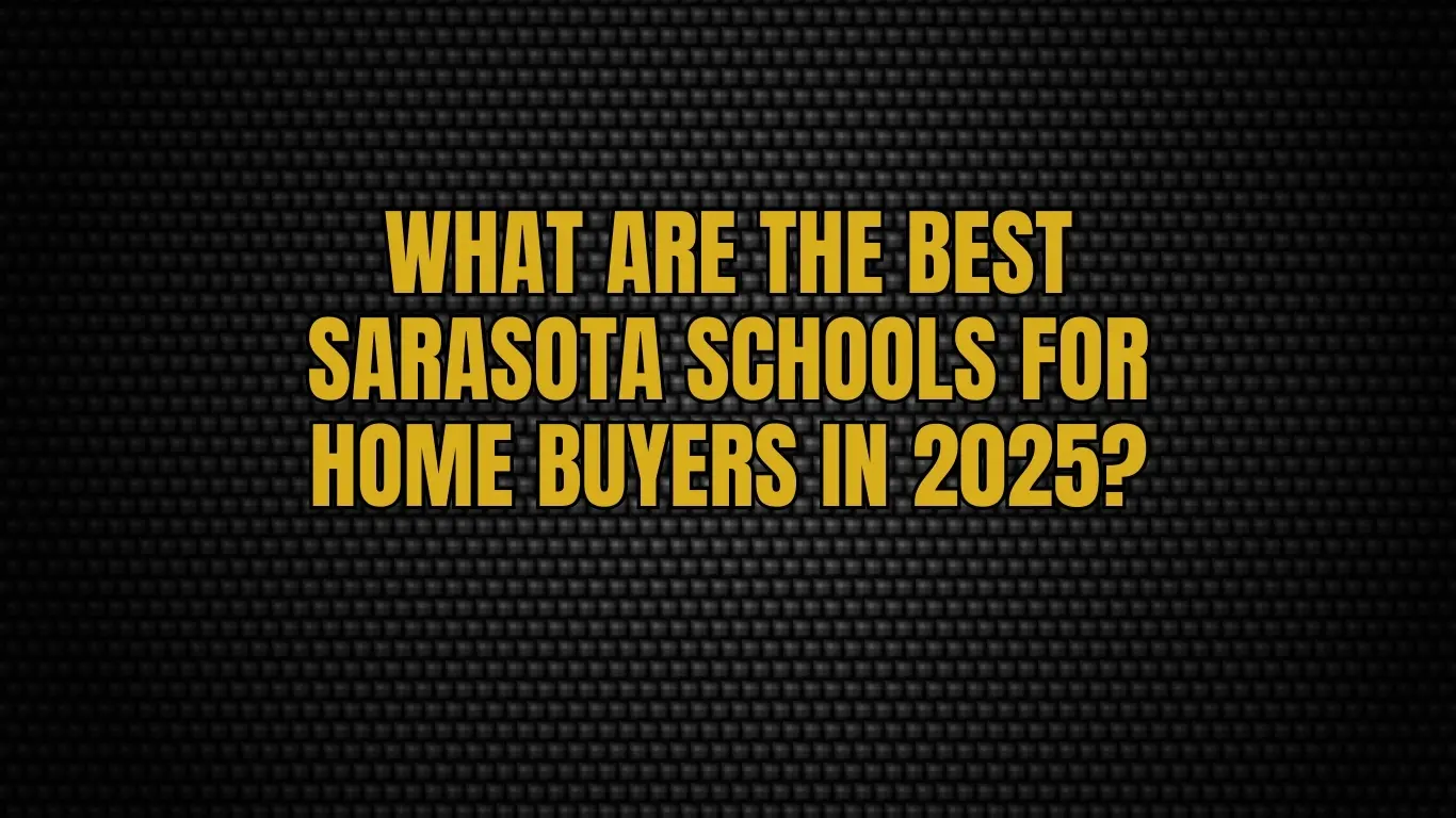 What are the best Sarasota schools for home buyers in 2025?