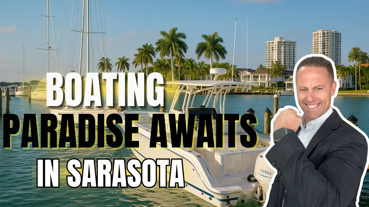 Discover Sarasota’s Boating Lifestyle: Why Relocating Here Feels Like Living on the Water