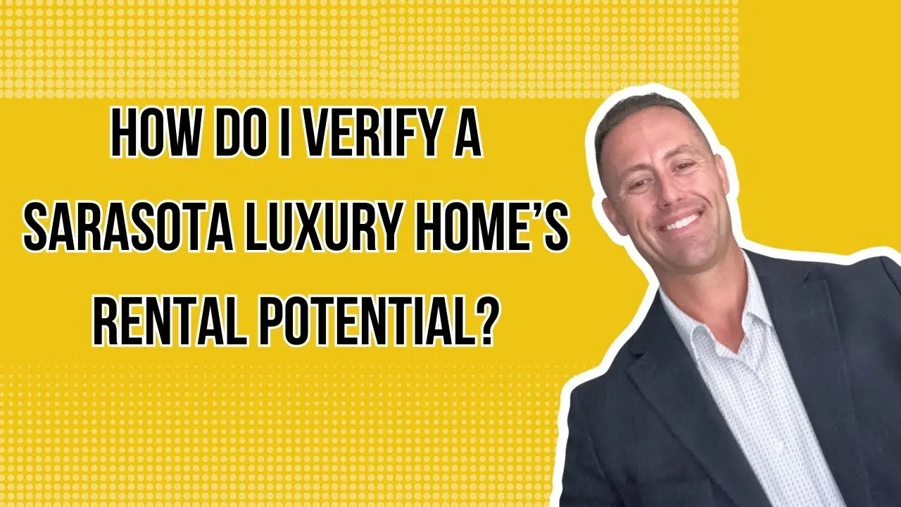 How Do I Verify a Sarasota Luxury Home’s Rental Potential?