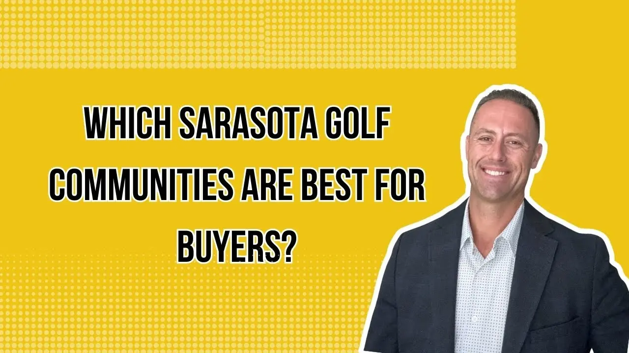 Sarasota Golf Communities Buyers Love