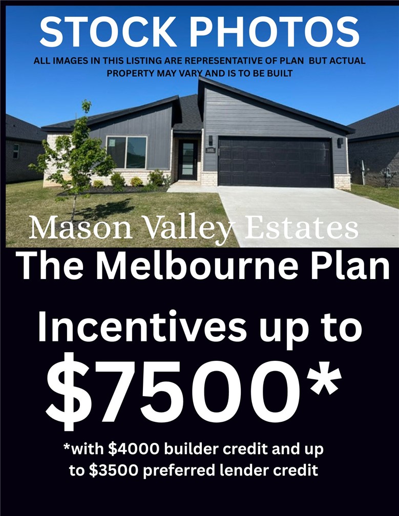 The Melbourne Plan, a stunning new construction home in Mason Valley Estates Subdivision, located in the desirable Bentonville Schools. Designed with style and function, this 3 bed, 2 bath home offers a perfect blend of modern elegance and everyday comfort. The open-concept layout invites you to see the spacious interior. At the heart of the home, the kitchen shines with granite countertops, custom cabinetry, a large island, and premium stainless steel appliances, making it perfect for hosting or casual dining. Cozy up by the gas fireplace in the living area or enjoy the practicality of a gas range for all your cooking. With luxury finishes throughout, this home is truly designed for today’s lifestyle. Situated in an exciting new community, future amenities include a pool, adding even more value to your investment. Schedule your showing today and take advantage of the $4,000 builder credit, and up to $3,500 lender credit.