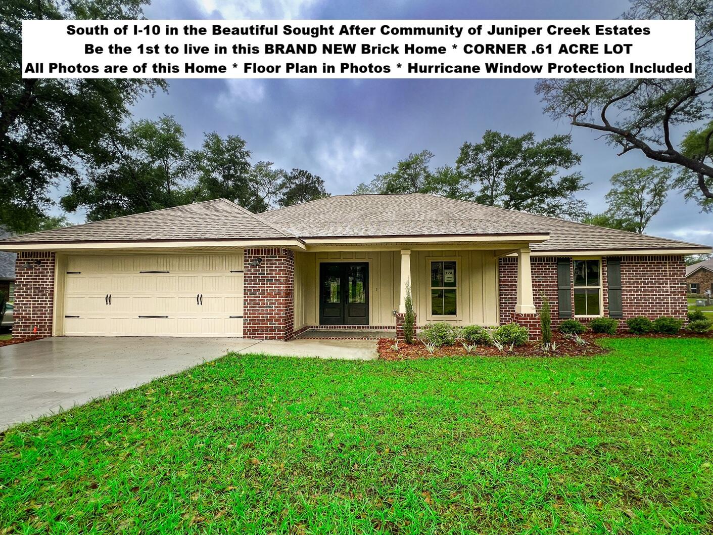 Be the first to call this Brand-New Brick Home Your Own! Located South of I-10 in Juniper Creek Estates on Over a Half Acre Corner Lot. Floor Plan Attached in the Photos. This Home has 4 bedrooms 2 ½ Baths, Plus a Private Flex/Home Office Space, & 2 Laundry Rooms. There is Porcelain Plank Tile Flooring Throughout Offering Both Style and Easy Maintenance. The Kitchen Features Quartz Countertops, Shaker White Cabinets, Under & Over Cabinet Lighting, & Stainless-Steel Appliances. The Dining Area has a 9 Light Chandelier and Overlooks the Back Yard. The Living Room, Kitchen, and Dining Area in this Home are Perfect for Family and Entertaining. In The Main Areas of this Home Here is Crown Molding and the Front French Doors are Both Beautiful and Practical for Moving in Large Items. The Master Bedroom has a Tray Ceiling Accented by Rope Lighting and Stacked Crown Molding. The Master Bath has a Custom Tiled Walk-in Shower with a Frameless Glass Door, Oversized Soaking Tub, Double Quartz Top Vanity, Walk-in Closet, and French Door Access to the Covered Back Porch. The 20 Ft Wide Covered Front Porch is Perfect for Outdoor Furniture with Plenty of Extra Room for Package Deliveries. Appliances include Smooth Top Range, Dishwasher, and Microwave. Additional features include Astro Guard hurricane fabric protection for windows and doors. MyQ smart garage door opener with app capability. Sprinkler system is installed in all grass areas. Be sure to view all photos for additional details. All Bedrooms Have Ceiling Fans & Walk-in Closets. No City of Crestview property taxes. Buyer to verify measurements, school zones, and any information deemed important. Juniper Creek Estates can be accessed by turning on Antioch Road at the 1st Redlight driving to Crestview from Eglin, Special Forces, Duke Field, Hurlburt, Niceville, Fort Walton, and Destin. After turning on Antioch Road the Subdivision Entrance is .35 Miles on the Right.