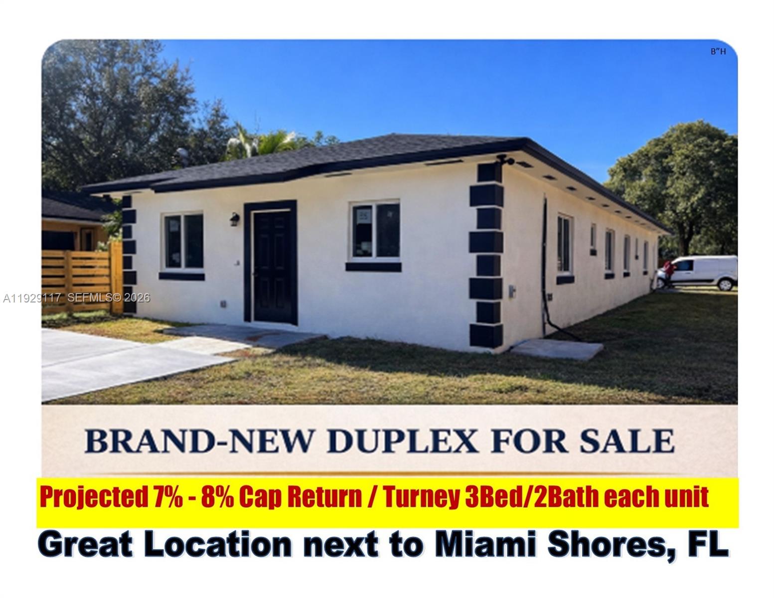 Price Reduction for a Quick Sale, Now Offer at this Incredible Price of $1,299,000 – Exceptional Investment Opportunity

Discover an incredible opportunity to own a newly constructed Duplex offering outstanding value and long-term upside. This modern building features two spacious units, each designed with comfort, style, and functionality in mind.
Property Features
Two Units – Each 3 Bedrooms / 2 Bathrooms
Brand-new construction with modern finishes
High-quality workmanship throughout
Perfect for both investors and owner-occupants
Strong rental income potential in a high-demand area
Why This Is a Smart Investment:
Priced to sell fast at $1,299,000 – well below typical values for new construction in this corridor.
Buyers consistently pay a premium for Miami Shores proximity, charm, and lifestyle
Excellent dual-income potential:
Live in one unit and rent the other, or Rent both units for maximum cash flow
New construction advantage: lower maintenance, higher rents, and stronger appreciation compared to older properties
Long-Term Upside:
Miami Shores and surrounding neighborhoods continue to grow in popularity, driven by their location, community character, and access to Miami’s core. New construction duplexes in this area are rare and highly sought after making this an opportunity that will not last.
Brand-new construction duplex nearing completion, expected to be delivered by the end of the month. This modern property consists of two (2) spacious 3-bedroom / 2-bathroom units, designed to meet strong rental demand in the area.

Each unit features a full appliance package including refrigerator, stove, dishwasher, and microwave, along with in-unit washer and dryer. The property is equipped with two (2) central A/C systems (2.5 tons each), two (2) tankless water heaters, and a brand-new perimeter fence.

The building is separately metered with two water meters and two electrical meters, allowing tenants to pay their own utilities, significantly reducing landlord expenses and improving overall operating efficiency.

Projected market rents for new construction 3-bedroom units in the area are estimated between $3,500 and $4,500 per unit per month, offering strong income potential.

Current expenses are minimal due to ongoing construction. Property taxes are currently based on vacant land and will be reassessed by Miami-Dade County upon completion and issuance of the Certificate of Occupancy. Landscaping is approximately $80 per month. Insurance will be obtained once construction is completed.

This is an excellent opportunity for investors seeking a turnkey, low-maintenance asset with strong rental upside and efficient expense structure.