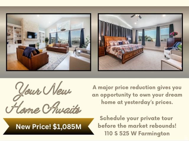 Phenomenal price reduction! Be in before school starts! This meticulously maintained 2023 two-level home at 110 S 525 W in Farmington has 4+ bedrooms, 3 full and 1 half baths. The 925+sf 3-bay garage (not tandem) has 12ft ceilings and attic access! It all sits on a  acre fully landscaped corner lot. The master is on the main with an amazing master bath/closet area. A huge kitchen with GE Cafe appliances, and the two living areas give this home the space you need for easy family living. The unheated exercise room can be easily used for a cold room, an office, or just extra storage. Be sure to check the photo section for an in-depth listing of features, and a floor-plan to turn this into a 5 bedroom home. The secondary bedrooms in this home are two to three times the size of standard bedrooms at 270sf, 304sf and 340sf! (buyer to verify). Due to macro economic pressure which includes inflation, interest rates and an uncertain market, the sellers have re-examined the local housing market and have provided a major price adjustment to aid buyers in navigating into this beautiful home. It provides purchasers a unique opportunity to acquire this premium property for similar out-of-pocket monies of 2+ years ago. Check it out! Your appointment is waiting for you.