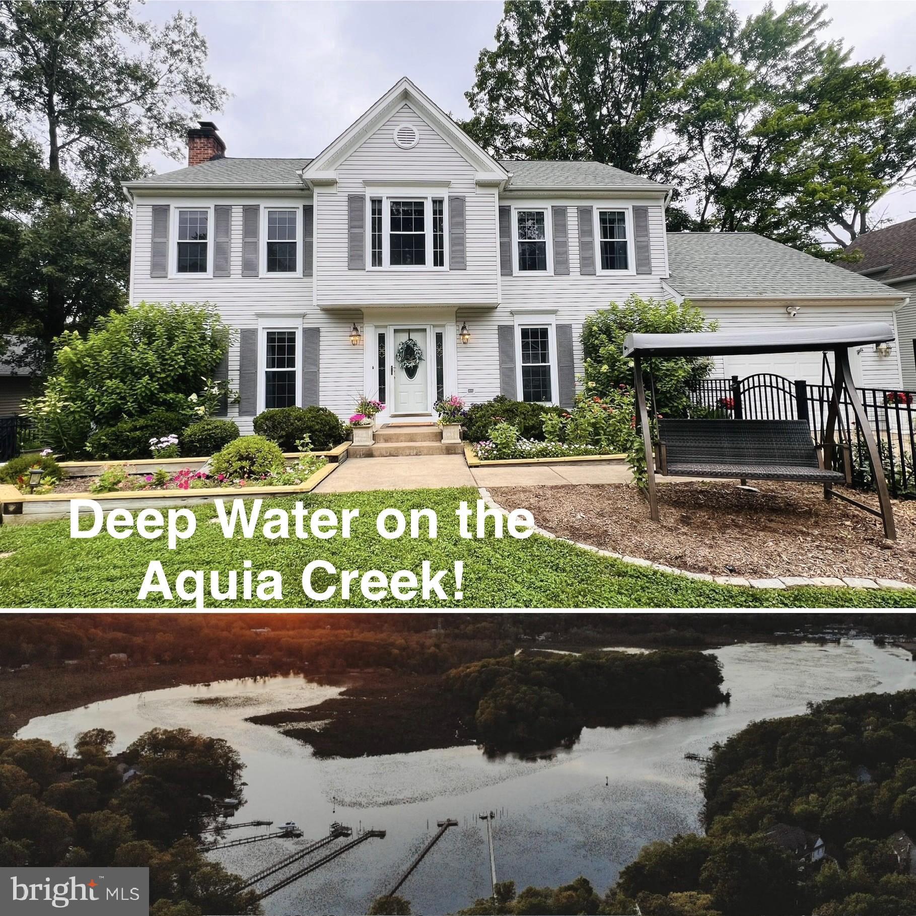 Navigable Deep Waterfront living on the Aquia Creek! Located in the quiet third section of Aquia Harbour this rare gem of a property doesn't come along often.  Bring your boat to come sail the world from your very own private pier and boat lift!  A short boat ride from your dock takes you to the Potomac River with all day fun! Directly across from a historic scenic nature preserve (Government Island), privacy, fishing and boating are at its finest. Established and manicured landscaping throughout the front and back add to your breathtaking water views of passing boats, osprey, and wildlife galore. Perfectly positioned on a LEVEL lot, this 4-bedroom Colonial style home features elegant living with endless water recreational activities.  The main level welcomes you with roomy and distinguished foyer which leads to three finished levels! The upstairs primary bedroom highlights vaulted ceilings, new carpet and spacious closets.  The finished walkout basement is versatile with an office space, workout area, wet bar, bathroom and movie watching space. The outside terrace is beautifully updated with stamped concrete and ideal for entertaining, relaxing or eating al fresco while overlooking your water view sunsets.   Situated at the end of the neighborhood, enjoy peaceful walks and bike rides around quiet no thru street.  Aquia Harbour is a premiere gated community in Stafford County and located approximately 45 miles from Washington D.C., 15 miles north from Fredericksburg and 70 miles north from Richmond. Amenities of Aquia Harbour include  a 24-hour manned front gate, 2 pools, marina with boat ramp, walking trails, certified police department, fire department, country club & golf course, community garden, preschool, 9 parks, tennis, basketball, dog park and great community events over the 4th of July (fireworks) and Oktoberfest! Minutes from I-95, Stafford Hospital, historic Fredericksburg, Quantico and Potomac Point Winery, this lovely home is perfect for fun on the water or a serene sanctuary getaway.  2 minutes from back gate! Owner is licensed real estate professional.