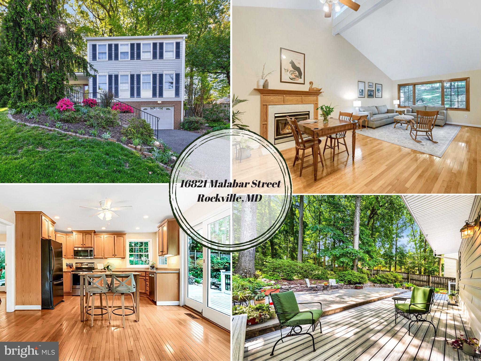 Welcome home to 16821 Malabar. Have you been dreaming of living in a prime location, seconds from Shady Grove Metro, the ICC and 270? Better yet, have you dreamed of a home with a stunning private outdoor oasis that rivals those in magazines? If so, this is the home for you! The moment you arrive you will appreciate how close you are to everything that Rockville and the DC Metro area has to offer, all while being tucked away on nearly half of an acre on a dead-end street! As you step into your new home, the gleaming hardwood floors that run throughout the first floor will catch your eye. To your right, a perfectly placed, endless walk-in foyer closet and half bath await. You'll never have to wonder where to put all of your coats, bags, and shoes in this one-of-a-kind walk-in entry closet. To the left, you'll find what can only be described as a truly extraordinary room. Boasting a pitched cathedral ceiling, cozy fireplace, and gorgeous oversized windows offering views of the spectacular backyard, this will quickly become one of your favorite rooms in the house. It's the perfect place to entertain or relax after a long day. A formal dining room gives way to the open concept kitchen and living room. You'll never miss a moment with loved ones while cooking incredible meals in your new kitchen with this layout. The kitchen features plentiful cabinetry and counter space, stone counters and an expansive walk-in pantry! As you ascend to the second level, you'll be delighted to find the owner's suite offers an en-suite w/ walk-in shower and a walk-in closet. The upper level is rounded out with a centrally located full bathroom (with bathtub!) and three generously sized secondary bedrooms. Downstairs, the fully finished basement is found. In addition to the large well-laid out rec area, the basement offers a ton of storage and a beautifully designed laundry room- this room makes doing laundry a true delight. Last yet certainly not the least is the outdoor oasis. The backyard features a low maintenance trex wrap-around deck with space for entertaining, eating outside, reading your favorite book and more.The deck flows seamlessly into the timeless and character filled stone patio. At every turn this backyard has a special place to delight in the beautiful gardens, to play, to relax and to entertain. The possibilities are endless with this whimsical outdoor space. If you've been looking for a rarely available, exceptional home, this is the home for you.  New Carpet! Prime location- seconds from Rt 200, 270, 355, Shady Grove Metro, Marc Train, King Farm, Crown, endless shopping, near airports and so much more. NO HOA!! This home will not last. Schedule your showing today.