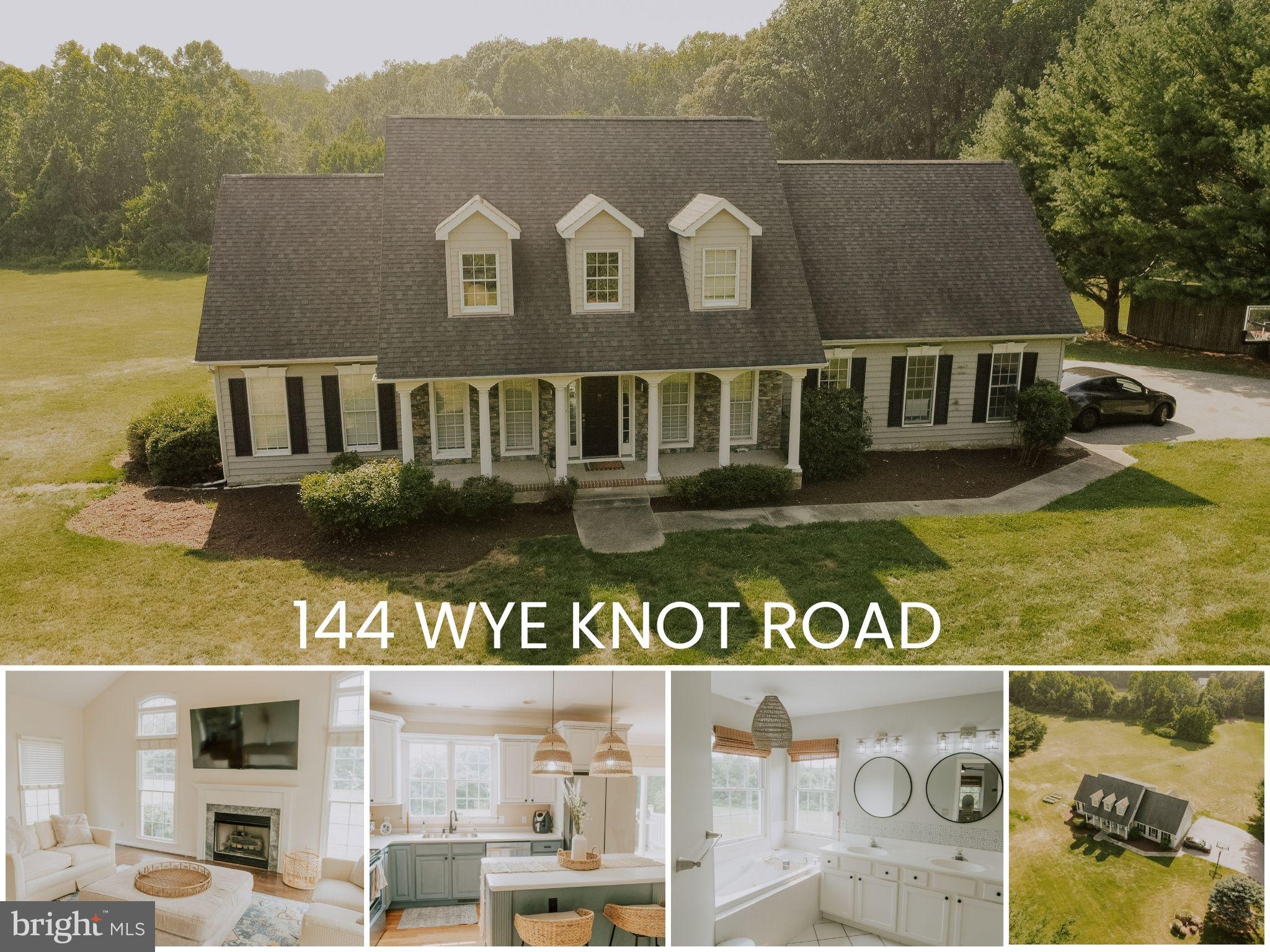 Welcome to 144 Wye Knot Road, where peaceful country living meets everyday convenience. Nestled on 3 private, level acres, this spacious cape cod offers the perfect blend of comfort, functionality, and open space, all within easy reach of Easton, Annapolis, the Bay Bridge, and major commuter routes.

A tree-lined paved driveway welcomes you home, while the classic exterior, complete with a full front porch, dormer accents, and an attached side-load two-car garage, creates timeless curb appeal.

Inside, you'll find over 2,200 square feet of thoughtfully designed living space featuring four bedrooms, two-and-a-half bathrooms, and an ideal floor plan for both everyday living and entertaining. Formal living and dining rooms flank the welcoming foyer, while the rear of the home opens to a dramatic family room with soaring cathedral ceilings, abundant natural light, rich wood flooring, and a cozy gas fireplace.

The kitchen serves as the heart of the home, offering Corian countertops, stainless steel appliances, a center island, generous cabinetry, and an informal dining area overlooking the backyard. Step outside to the spacious deck, perfect for morning coffee, summer barbecues, or simply relaxing while taking in the peaceful surroundings.

Upstairs, you'll find four generously sized bedrooms, including a spacious primary suite. The finished bonus room above the garage provides exceptional flexibility and is ideal for a recreation room, home office, fitness room, playroom, or 4th bedroom/2nd primary suite.

Additional features include dual-zone HVAC (replaced within the last 10 years), a tankless gas water heater (replaced within the last 10 years) and an EV charger-ready garage.

The true highlight of this property is the land. Level, usable acreage like this is increasingly difficult to find and provides endless opportunities for gardening, recreation, entertaining, future outdoor amenities, or simply enjoying the peace, privacy, and beauty of country living.

If you've been searching for a home that offers room to breathe without sacrificing convenience, 144 Wye Knot Road is an exceptional opportunity to enjoy the best of Maryland's Eastern Shore lifestyle.