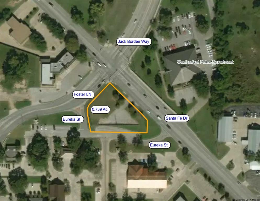 HIGH TRAFFIC COMMERCIAL LOT - Has Santa Fe Drive as primary frontage, Eureka St frontage on 2 sides, Foster Lane on another.  Medical offices abound in the area. Traffic count in excess of 16,000 per the City of Weatherford. Buyer to verify potential access points to any of the frontage streets.