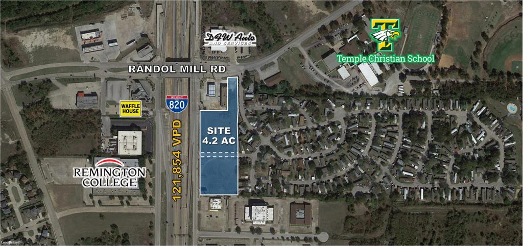 -Corner of Randol Mill Rd & I-820 featuring 610’ of I-820 Frontage
-Zoned E Commercial: Retail, restaurants, offices, health care, banks and more
-I-820 Undergoing 1-Lane Expansion Each Way, Estimated for Substantial Completion in 2022
-1.4 Miles North of I-30 (2 Minute Drivetime)
-3.7 Miles South of TX-183 & 121 Fwy (6 Minute Drivetime)
-Highway Visibility & Direct Access (121,000 VPD)
-Nearby 350+ SFR Development Coming Soon “Oakridge by LGI Homes”
-Buyer and buyer's agent to confirm all information