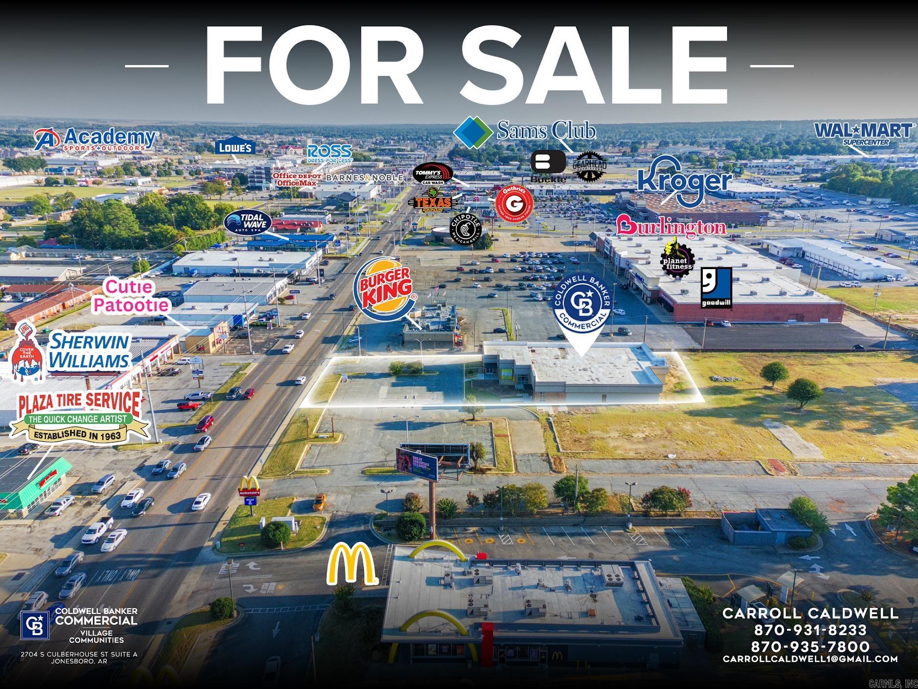 Coldwell Banker Commercial is pleased to present 1421 S. Caraway Road in Jonesboro, AR. This property offers a prime location with excellent visibility and traffic counts of approximately 25,000 vehicles per day. Spanning ±12,279 square feet, the space is ideally suited for businesses seeking to establish a presence in one of Jonesboro’s most active trade areas. The property adjoins McDonald’s and is surrounded by a strong mix of national quick-service and full-service restaurants, as well as leading retailers including Burger King, Old Navy, HomeGoods, TJ Maxx, Natural Grocers, Kroger, Sherwin-Williams, Plaza Tire, Texas Roadhouse, Walmart, Sam’s Club, and many more.