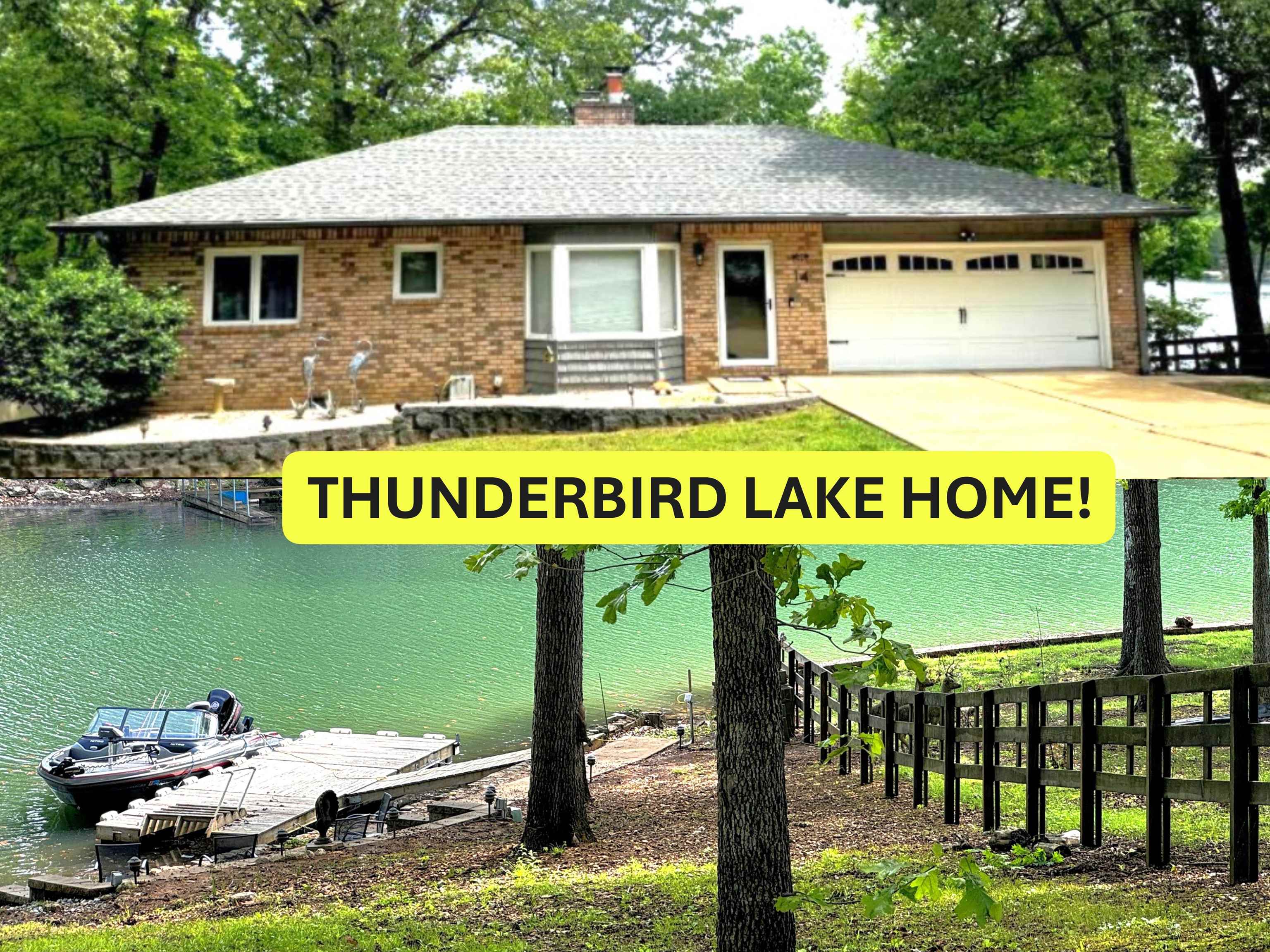 NEW LAKE THUNDERBIRD LISTING!! Great house with many updated items (list of updates available) great price. 3-4 bedroom, 3 bath, family room, 2-car attached garage with mini split h/a new in 2024.  Low maintenance exterior of brick and vinyl, private Boat Dock. Entire interior painted a few yrs ago. 2 wood fireplaces, one up one down. New arch roof in 2022 per owner. New composite deck in 2024. Lots of new lighting and plumbing fixtures, also new toilets in all 3 baths. All large kitchen appliances & washer and dryer included in listing price. House has new Heat Pump in 2024.  Added sidewalks and added lower patio 2022. Well-cared for home. Clean and neat and ready to move into- Asking $408,000 Listing #2428 Measurements from ArCo Data