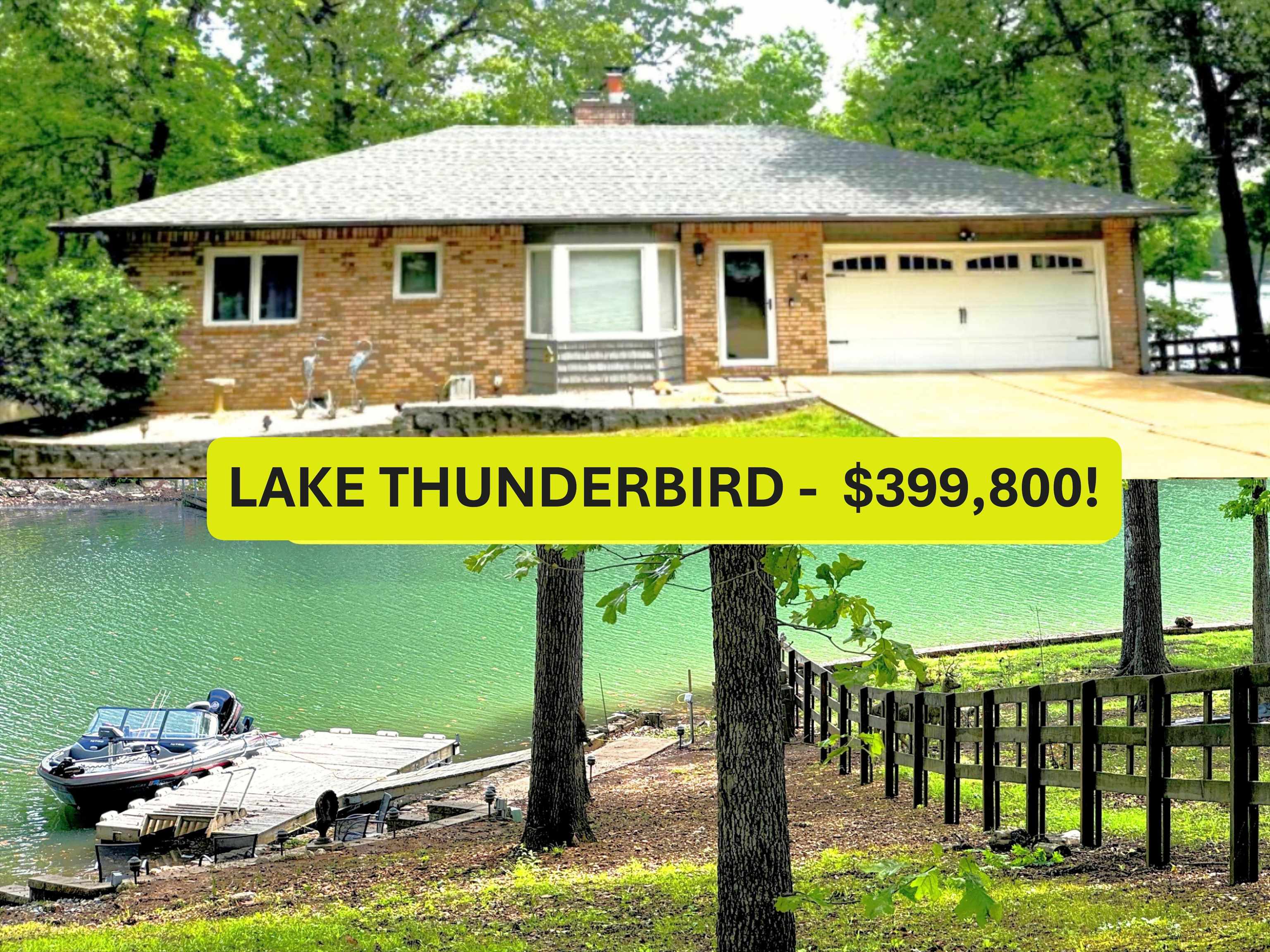NEW PRICE of $399,800 on this LAKE THUNDERBIRD LISTING!! Great house with many updated items (list of updates available) great price. 3-4 bedroom, 3 bath, family room, 2-car attached garage with mini split h/a new in 2024.  Low maintenance exterior of brick and vinyl, private Boat Dock. Entire interior painted a few yrs ago. 2 wood fireplaces, one up one down. New arch roof in 2022 per owner. New composite deck in 2024. Lots of new lighting and plumbing fixtures, also new toilets in all 3 baths. All large kitchen appliances & washer and dryer included in listing price. House has new Heat Pump in 2024.  Added sidewalks and added lower patio 2022. Well-cared for home. Clean and neat and ready to move into! Listing #2428 Measurements from ArCo Data